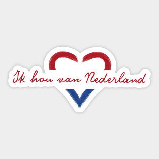 i love Nedherlands / ik hou van Nederland themed graphic design Sticker